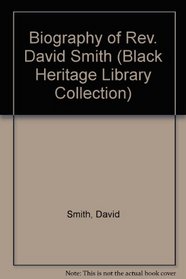 Biography of Rev. David Smith (Black Heritage Library Collection)