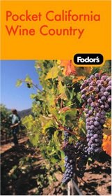 Fodor's In Focus California Wine Country, 1st Edition (In Focus)