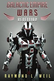 Galactic Empire Wars: Rebellion (Volume 3)