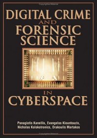 Digital Crime And Forensic Science in Cyberspace (N/A)