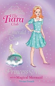 Princess Millie and the Magical Mermaid (The Tiara Club)