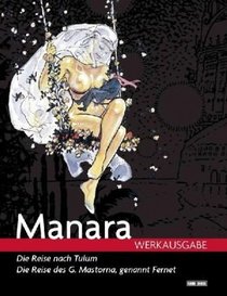 Manara Werkausgabe 01: Die Reise nach Tulum / Die Reise des G. Mastorna, genannt Fernet