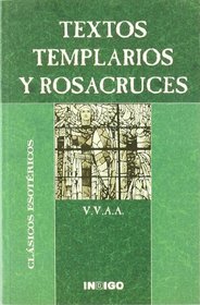 Textos Templarios Y Rosacruces (Spanish Edition)