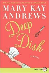 Deep Dish (Larger Print)