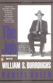 The Job: Interviews with William S. Burroughs