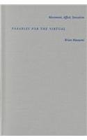 Parables for the Virtual: Movement, Affect, Sensation (Post-Contemporary Interventions)