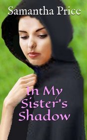 In My Sister's Shadow (Amish Maids) (Volume 4)