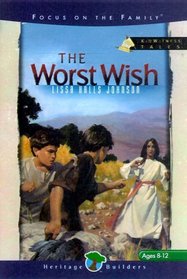 The Worst Wish (Kidwitness Tales, Bk 1)