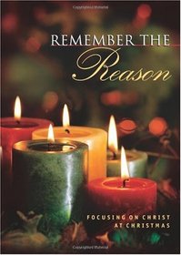Remember the Reason: Focusing on Christ at Christmas