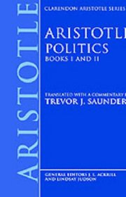 Politics, Book I and II (Clarendon Aristotle Series)