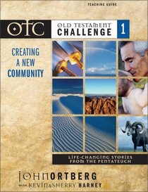 Old Testament Challenge Volume 1:  Creating a New Community Teaching Guide
