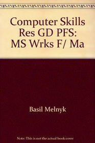 Computer Skills Res GD PFS: MS Wrks F/ Ma