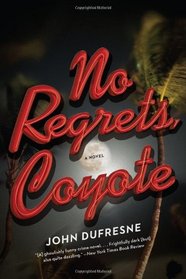 No Regrets, Coyote (Wylie Coyote, Bk 1)