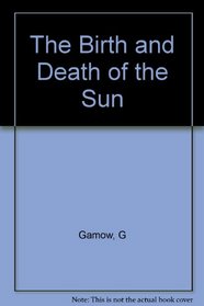 Birth and Death of the Sun: 2