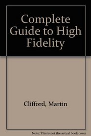 The complete guide to high fidelity