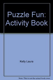 Puzzle Fun: Activity Book