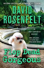 Flop Dead Gorgeous: An Andy Carpenter Mystery (An Andy Carpenter Novel, 27)