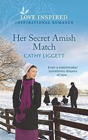 Her Secret Amish Match (Love Inspired, No 1394)