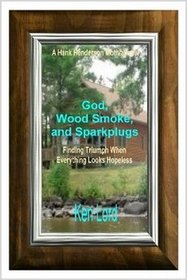 God, Wood Smoke, and Sparkplugs