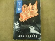 Girls of Summer: The Real Story of the All-American Girls Professional Baseball League