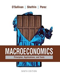 Macroeconomics: Principles, Applications, and Tools (9th Edition)