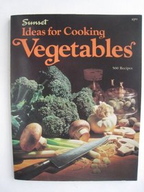 Ideas for Cooking Vegetables