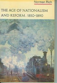 The age of nationalism and reform, 1850-1890 (The Norton history of modern Europe)