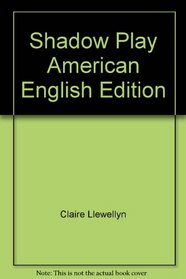 Shadow Play American English Edition (Cambridge Reading)