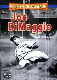 Sports Heroes and Legends: Joe DiMaggio