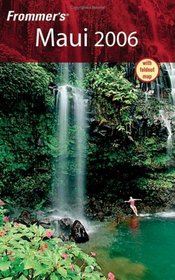 Frommer's Maui 2006 (Frommer's Complete)