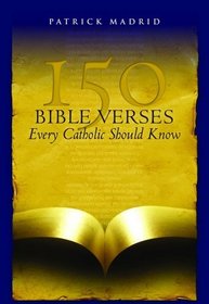 150 Bible Verses Every Catholic Should Know