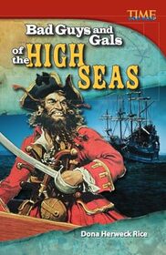 Bad Guys and Gals of the High Seas (TIME FOR KIDS Nonfiction Readers)