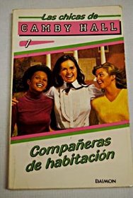 Companeras De Habitacion (Las Chicas De Canby Hall/Roommates) (Spanish Edition)
