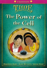 Oxford Reading Tree: Stage 10+: TreeTops Time Chronicles: Power of the Cell