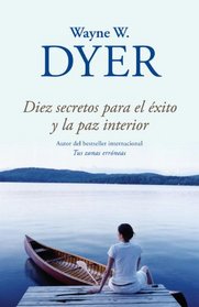 Diez secretos para el exito y la paz interior (Vintage Espanol) (Spanish Edition)