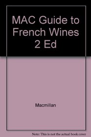 MAC Guide to French Wines 2 Ed