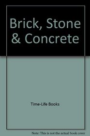 Brick, Stone & Concrete (Fix It Yourself)