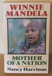 Winnie Mandela - Mother Of A Nation