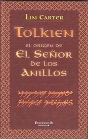 Tolkien: El Origen del Senor de Los Anillos (Spanish Edition)