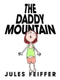 The Daddy Mountain (Bccb Blue Ribbon Picture Book Awards (Awards))