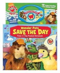 WonderPets Save the Day Press 'n Play Musical Storybook (Nickelodeon Wonder Pets)