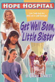 Get Well Soon, Little Sister (Hope Hospital)