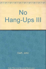No Hang-Ups III