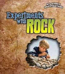 Experiments With Rocks (My Science Investigations)
