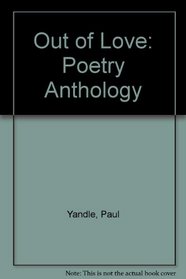 Out of Love: Poetry Anthology