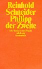 Philipp der Zweite oder Religion und Macht (Gesammelte Werke Band 2)
