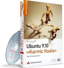 Ubuntu 9.10 Karmic Koala: Das Einsteigerbuch