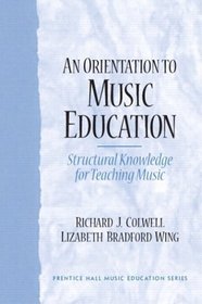 An Orientation to Music Education: Structural Knowledge for Music Teaching