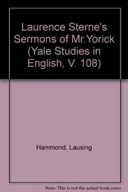 Laurence Sterne's Sermons of Mr Yorick (Yale Studies in English, V. 108)