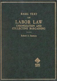 Gorman's Basic Text on Labor Law (Hornbooks)